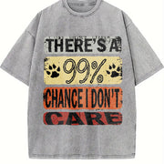 There's a 99 Percent Chance I Don't Care Vintage Washed T-Shirt in Gray