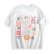 God Is Good All the Time Christian with Floral& Faith Cotton T-Shirt in White