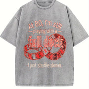 At 80 Full Deck Shuffle Slower Vintage Washed T-Shirt in Gray