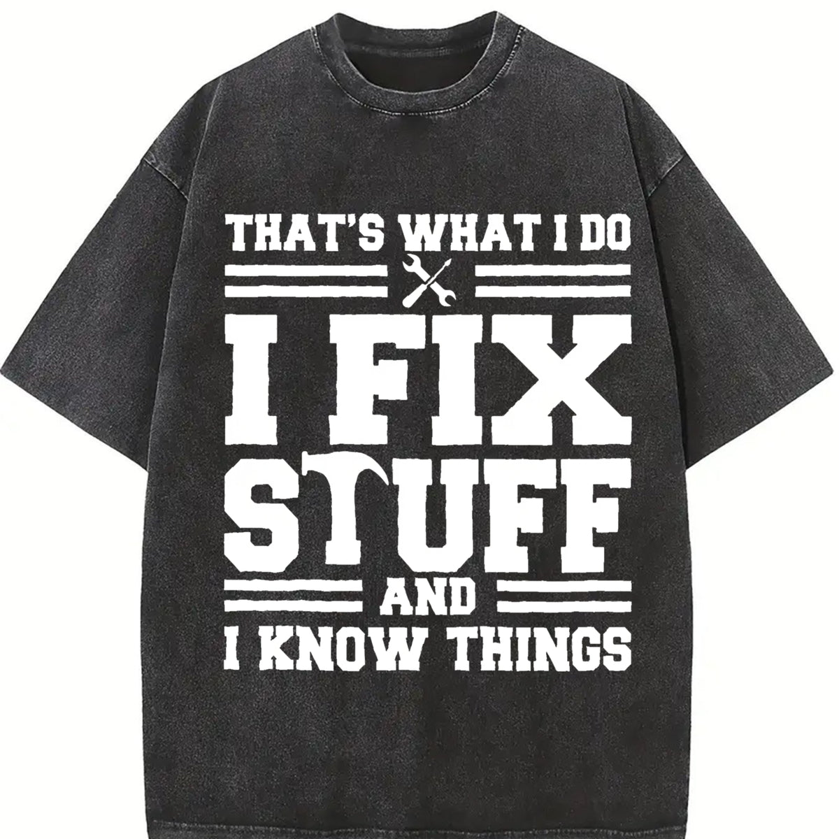 I Fix Stuff 1 Pcs Heavy Vintage Washed T-Shirt in Black