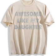 Awesome Like My Daughter Fathers Day Awesome Dad Classic Vintage Washed T-Shirt in Beige