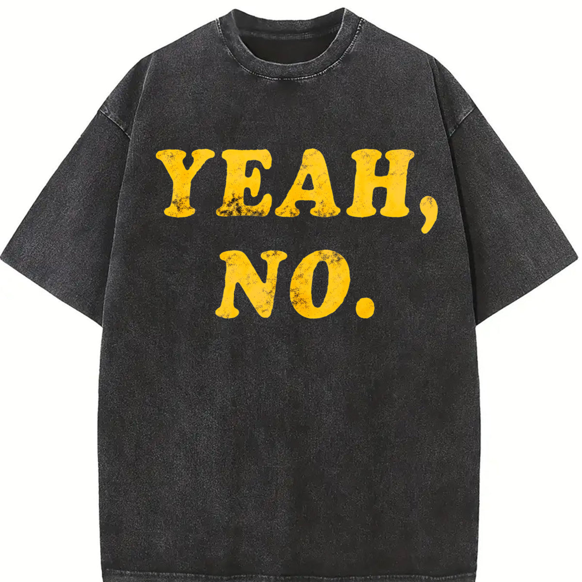 Yeah No Hilarious Expression Novelty Cute Ladies Introvert Vintage Washed T-Shirt in Black