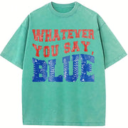 Baseball Whatever You Say Blue Umpire Vintage Washed T-Shirt in Blue