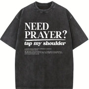 Retro Need Prayer Tap My Shoulder for Relaxed Vintage Washed T-Shirt in Black