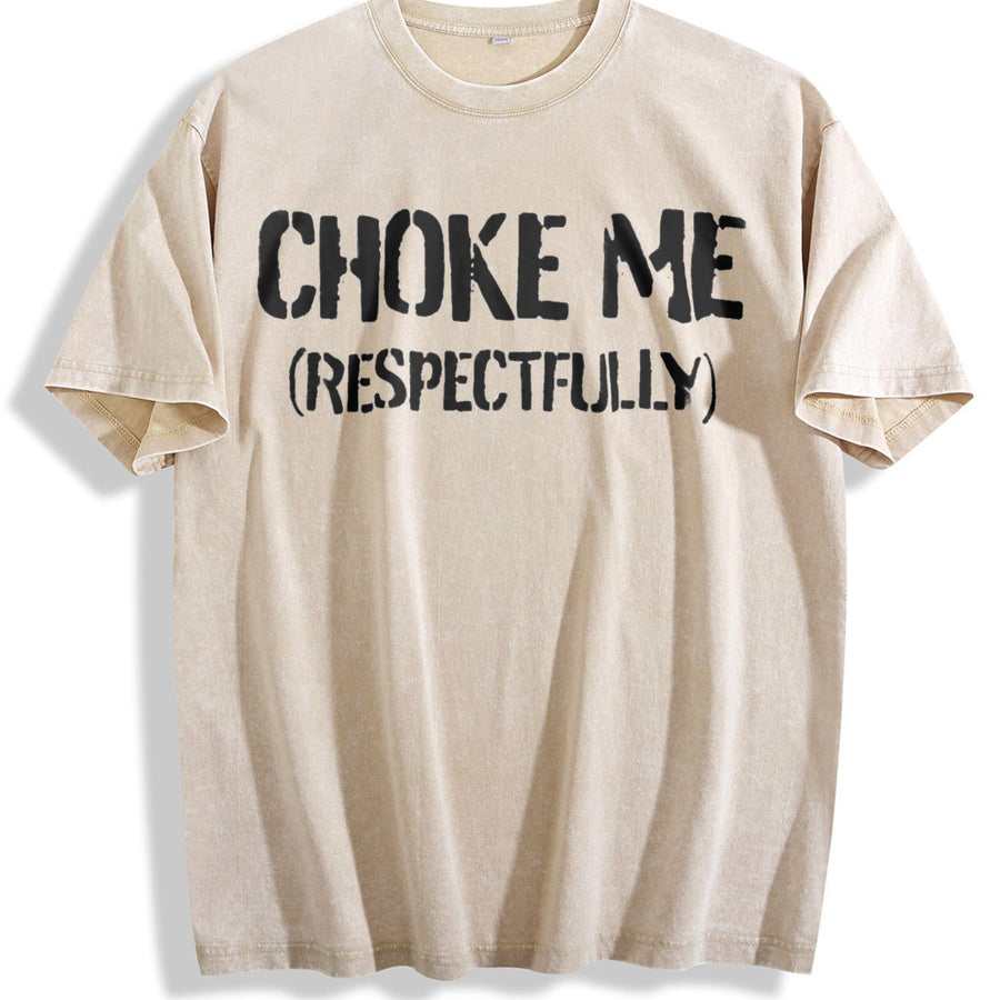 Choke Me Respectfully vintage washed oversized T-shirt in Beige
