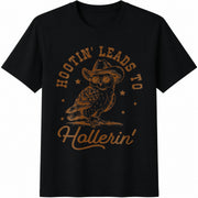 Hootin Leads to Hollerin Cotton T-Shirt in Black