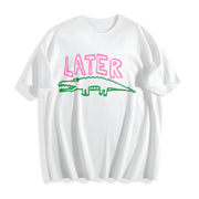 Later Gator Sarcastic Cotton T-Shirt in White