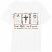 Jesus Made a Mama Christian Mom Cotton T-Shirt in White