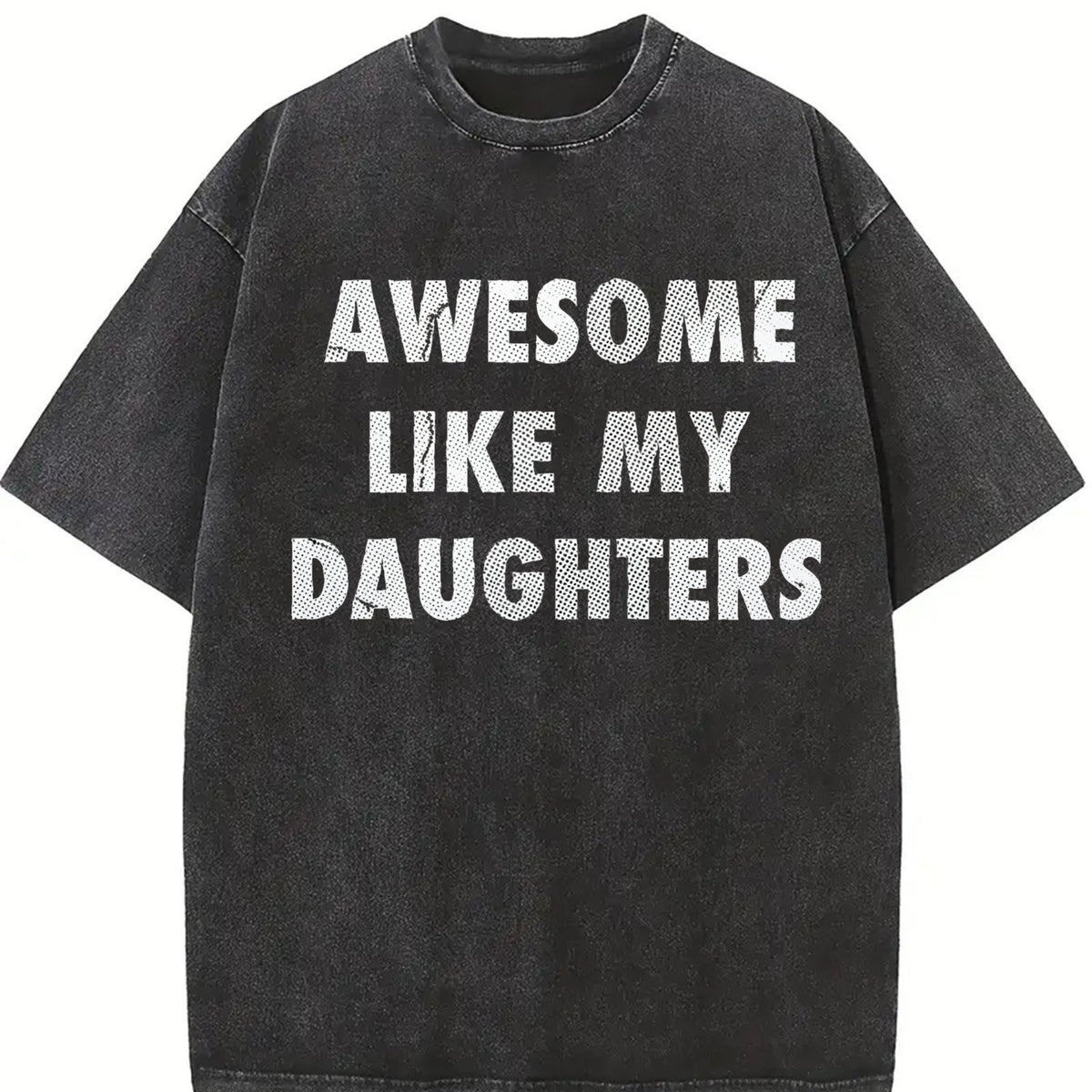 Awesome Like My Daughters Vintage Washed T-Shirt in Black