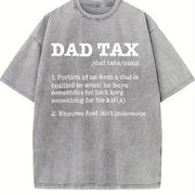 Dad Tax Sarcastic Fathers Day Novelty for Classic Dad Joke Vintage Washed T-Shirt in Gray