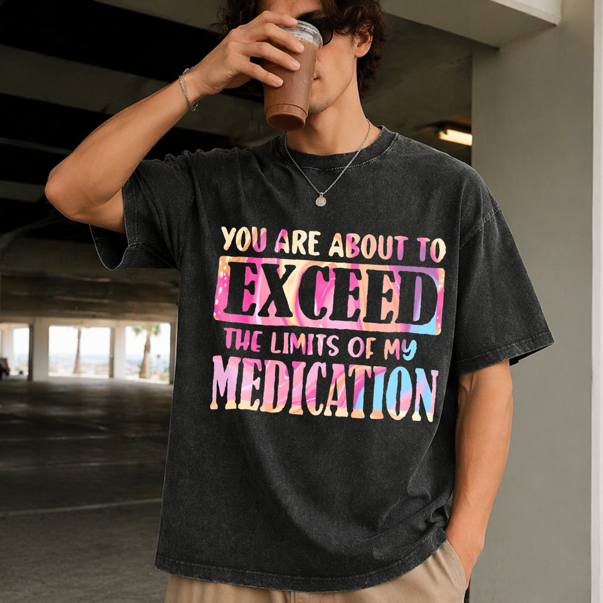 Exceed the Limits of My Medication Vintage Washed T-Shirt in Black