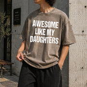Awesome Like My Daughters Vintage Washed T-Shirt in Brown