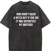 Mom Didn't Raise A But If She Did It Was Definitely My vintage washed oversized T-shirt in Black