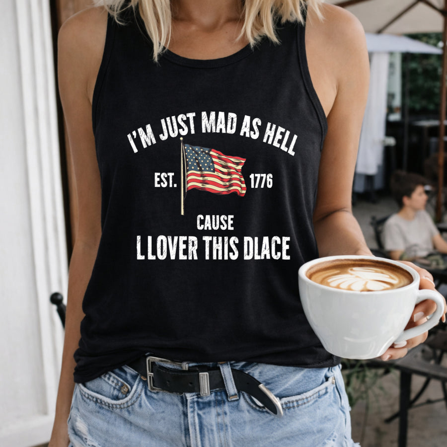 I’m Just Mad as Hell Est. 1776 Cause I Loved This Place Women's Color Cotton Tank Top in Black