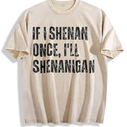 If I Shenan Once I’ll Shenanigan Irish St Patricks Day vintage washed oversized T-shirt in Beige