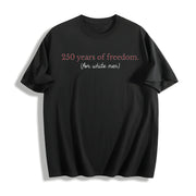 250th Anniversary Liberal 4th of July Cotton T-Shirt in Black