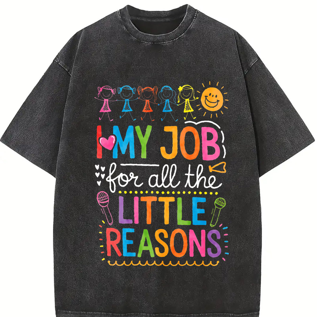 I Love My Job for All the Little Reasons Vintage Washed T-Shirt in Black