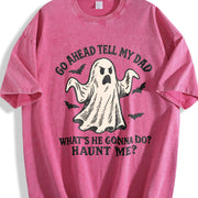 Go Ahead Tell My Dad What's He Gonna Do Haunt Me Vintage Washed T-Shirt in Red