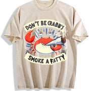 Don't Be Crabby Smoke a Fatty Vintage Washed T-Shirt in Beige