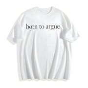 Born to Argue Lawyer Cotton T-Shirt in White
