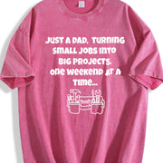 Just a Dad Turning Small Jobs Into Big Projects Vintage Washed T-Shirt in Red