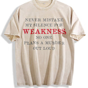 Premium Never Mistake My Silence for Weakness Saying Humor Vintage Washed T-Shirt in Beige