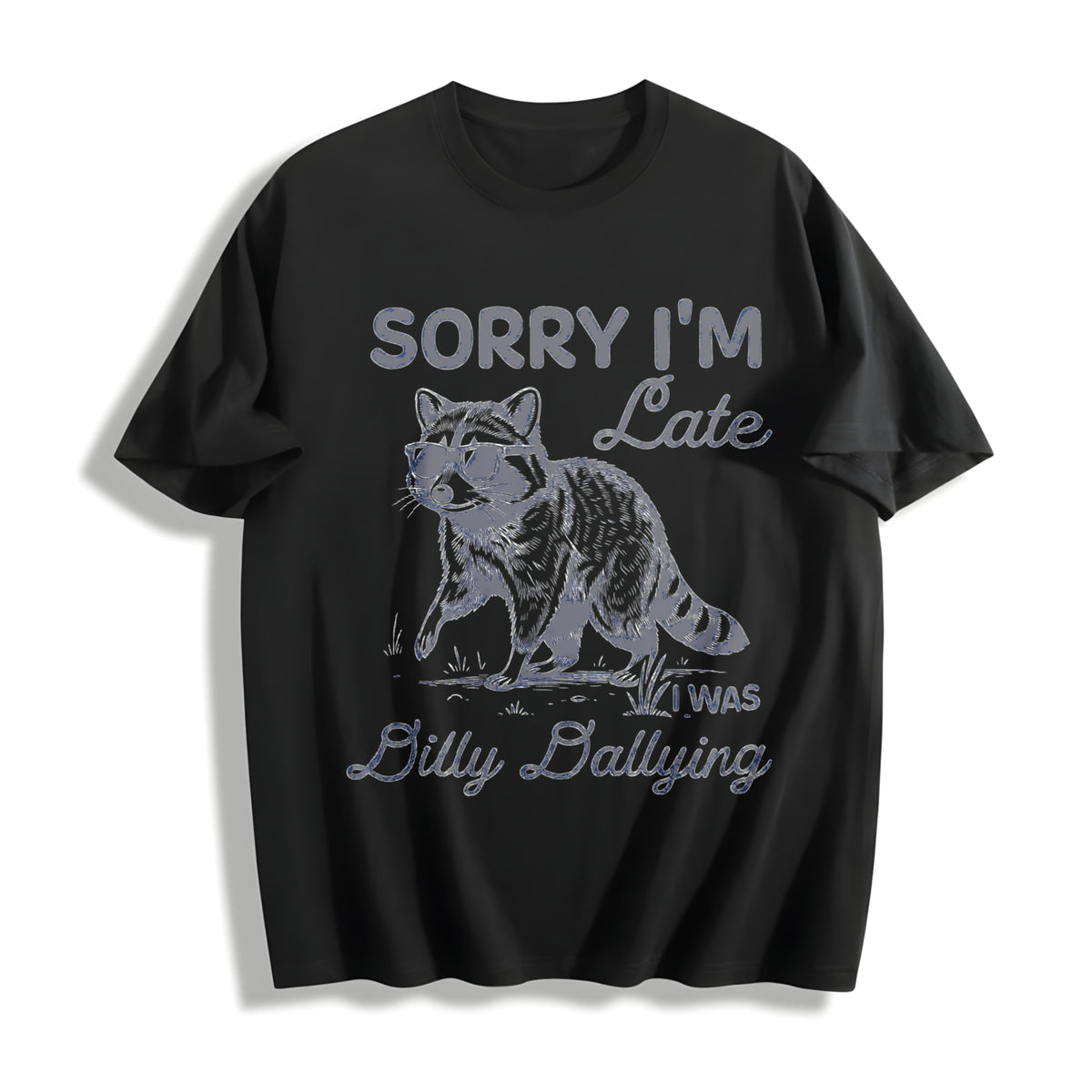 Sorry I'm Late Dilly Dallying Feral Raccoon Cotton T-Shirt in Black
