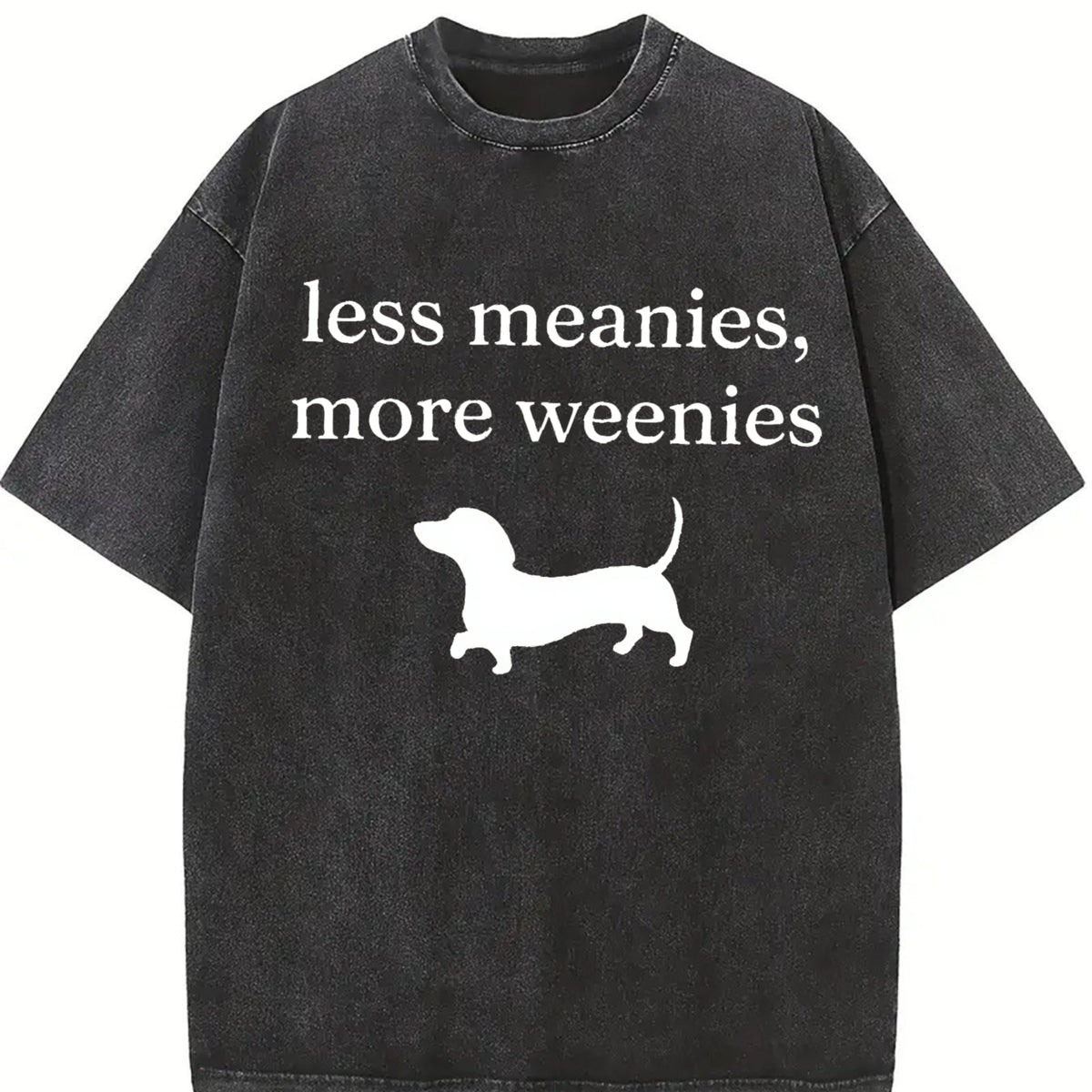 Less Meanies More Weenies Vintage Washed T-Shirt in Black