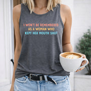 I Won't Be Remembered as a Woman Who Kept Mouth Shut Women's Color Cotton Tank Top in Gray