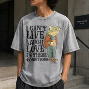 Live Laugh Love Under These Conditions Vintage Washed T-Shirt in Gray