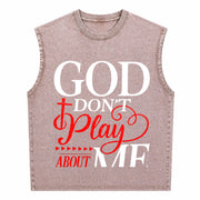 God Dont Play About Me Inspirational Faith Christ Vintage Washed Tank Top in Brown