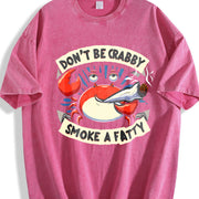 Don't Be Crabby Smoke a Fatty Vintage Washed T-Shirt in Red