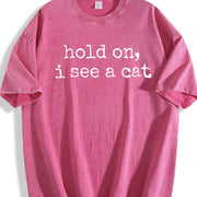 Hold On I See A Cat Lover Pet Parent Humor vintage washed oversized T-shirt in Red
