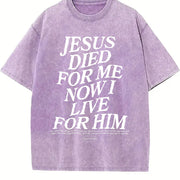 Jesus Died for Me Now I Live for Him Vintage Washed T-Shirt in Purple