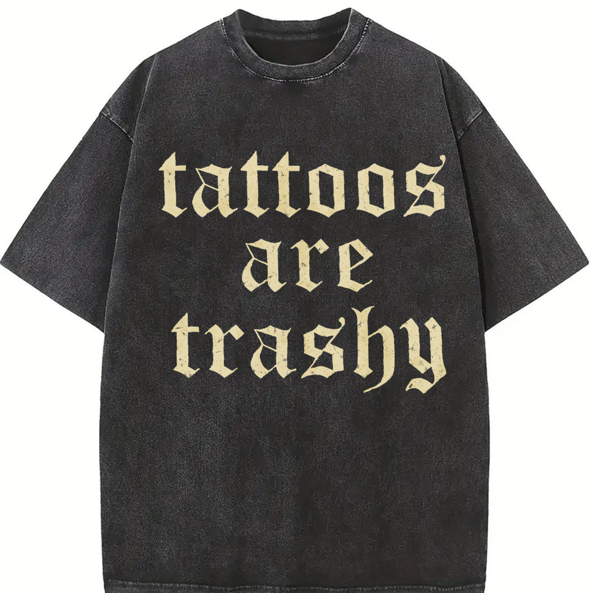 Retro Tattoos Are Trashy Sayings Tattoos Are Stupid vintage washed oversized T-shirt in Black