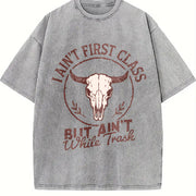 I Ain't FIRST CLASS but Ain't White Trash Bull Skull Vintage Washed T-Shirt in Gray