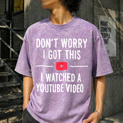 Don't Worry I Watched a YouTube Video Vintage Washed T-Shirt in Purple