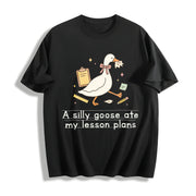 Silly Goose Ate My Lesson Plans Teacher Goose Teacher Back Cotton T-Shirt in Black