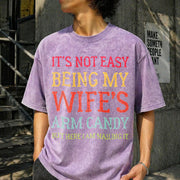 It's Not Easy Being My Wife's Arm Candy Husband Vintage Washed T-Shirt in Purple