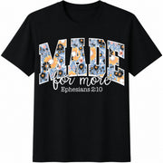 Made for More Ephesians 2:10 Cotton T-Shirt in Black