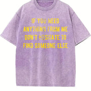 If You Need Anything from Me Find Someone Else Humor Vintage Washed T-Shirt in Purple