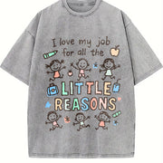 I Love My Job for All the Little Reasons Teacher Vintage Washed T-Shirt in Gray