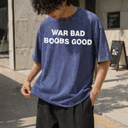 War Bad Boobs Good Vintage Washed T-Shirt in Blue