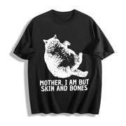 Mother I Am but Skin and Bones Cat Cotton T-Shirt in Black