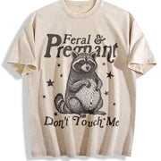Feral and Pregnant Don't Touch Me Vintage Washed T-Shirt in Beige