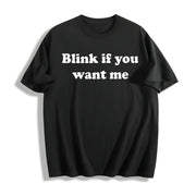 Blink If You Want Me Cotton T-Shirt in Black