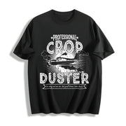Professional Crop Duster Sarcastic Humor Farting for Guys Cotton T-Shirt in Black