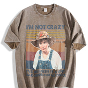 I'm Not Crazy Vintage Washed T-Shirt in Brown