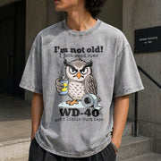 Owl I'm Not Old I Just Need Some Vintage Washed T-Shirt in Gray