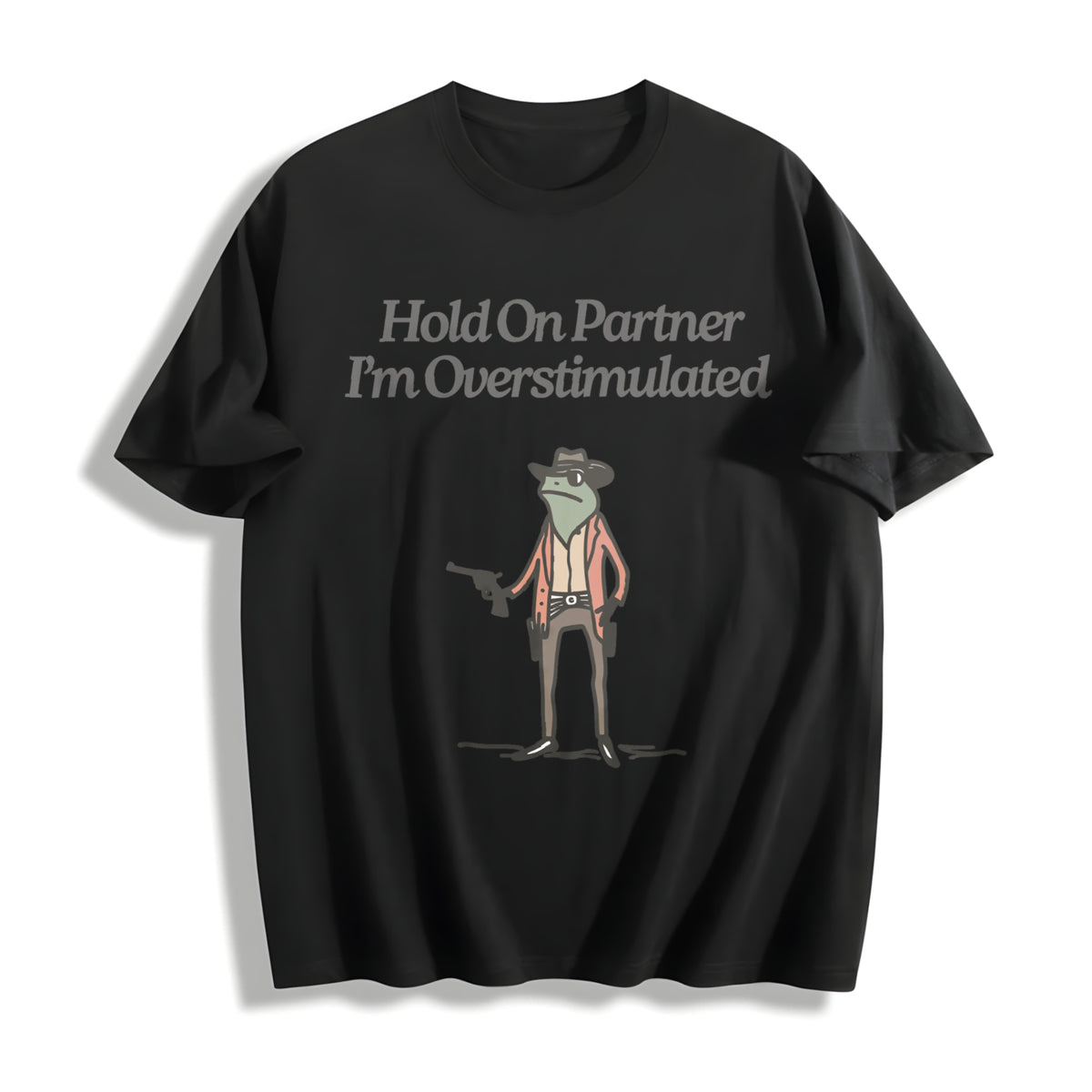 Hold on Partner IM Overstimulated Cotton T-Shirt in Black